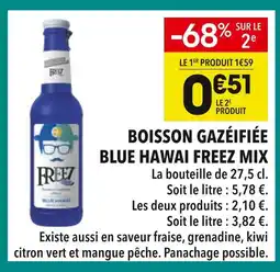 Supeco Freez boisson gazéifiée blue hawai freez mix offre