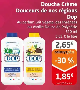 Colruyt Dop douche crème douceurs de nos régions lait végétal des pyrénées offre