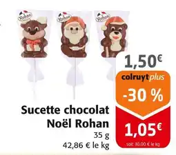 Colruyt Rohan sucette chocolat noël offre
