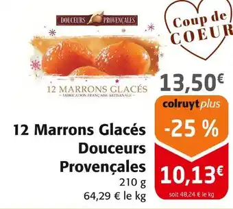 Colruyt Douceurs provençales 12 marrons glacés offre