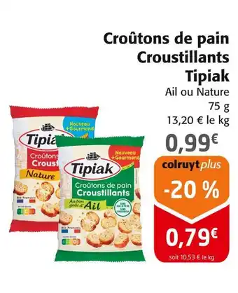 Colruyt Tipiak croutons de pain croustillants offre