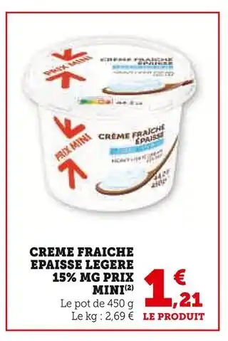 Super U Prix mini crème fraîche épaisse légère 15% mg offre