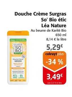 Colruyt Léa nature douche crème surgras so' bio étic offre