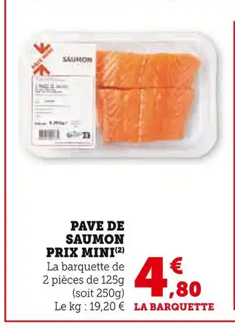 Super U Prix mini pavé de saumon offre