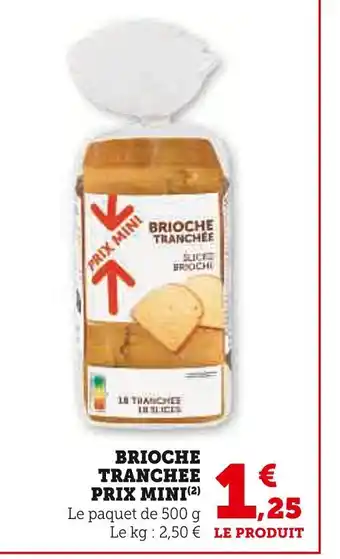 Super U Brioche tranchée offre