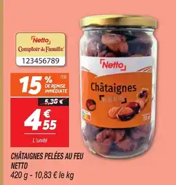 Netto NETTO Châtaignes pelées au feu offre