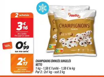Netto NETTO Champignons émincés surgelés offre