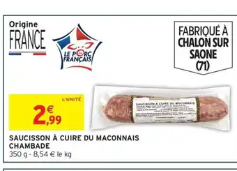 Intermarché Express CHAMBADE Saucisson à cuire du maconnais offre