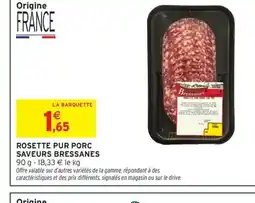 Intermarché Express SAVEURS BRESSANES Rosette pur porc offre