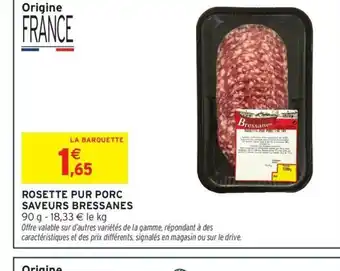 Intermarché Express SAVEURS BRESSANES Rosette pur porc offre