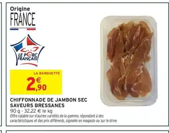 Intermarché Express SAVEURS BRESSANES Chiffonnade de jambon sec offre