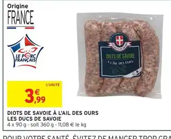 Intermarché Express LES DUCS DE SAVOIE Diots de savoie à l'ail des ours offre
