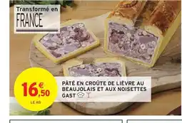 Intermarché Express Pâté en croûte de lièvre au beaujolais et aux noisettes gast offre