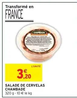 Intermarché Express CHAMBADE Salade de cervelas offre