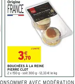 Intermarché Express PIERRE CLOT Bouchées à la reine offre