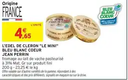 Intermarché Express JEAN PERRIN L'edel de cleron le mini bleu blanc coeur offre