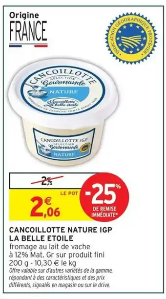 Intermarché Express LA BELLE ETOILE Cancoillette belle étoile offre