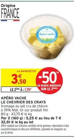 Intermarché Express LE CHEVRIER DES CRAYS Apéro vache offre