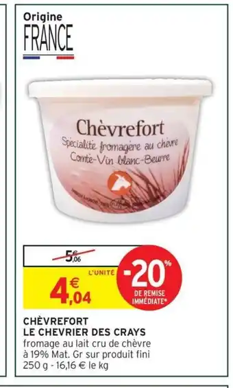 Intermarché Express LE CHEVRIER DES CRAYS Chèvrefort offre