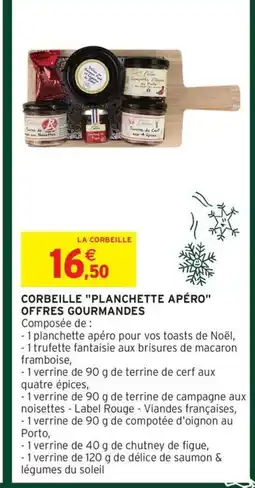 Intermarché Express Corbeille planchette apéro offres gourmandes offre