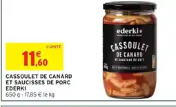 Intermarché Express EDERKI Cassoulet de canard et saucisses de porc offre
