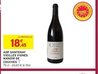 Intermarché Express Aop santenay vieilles vignes manoir de couches offre