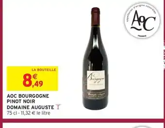 Intermarché Express DOMAINE AUGUSTE Aoc bourgogne pinot noir offre