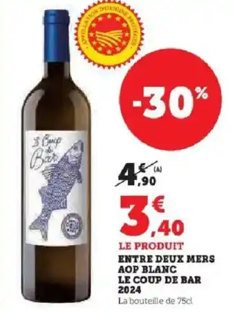 Super U LE COUP DE BAR 2024 Entre deux mers aop blanc offre