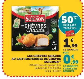 Maximarché SOIGNON Les chevres chauds au lait pasteurise de chevre offre