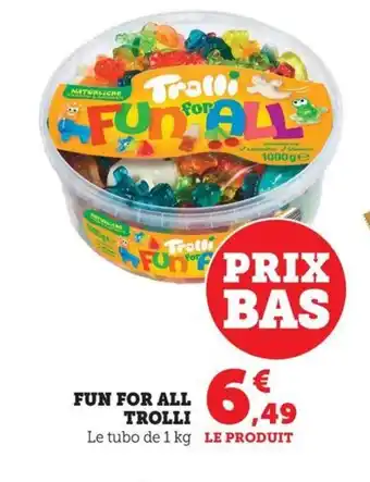 Maximarché TROLLI Fun for all offre