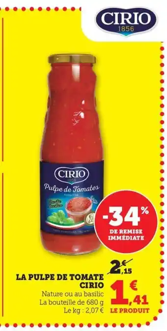 Maximarché CIRIO La pulpe de tomate offre