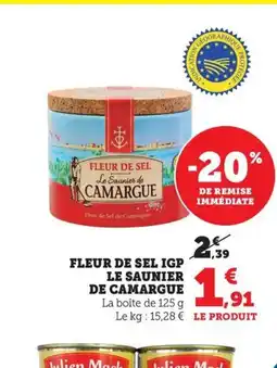 Maximarché LE SAUNIER DE CAMARGUE Fleur de sel offre