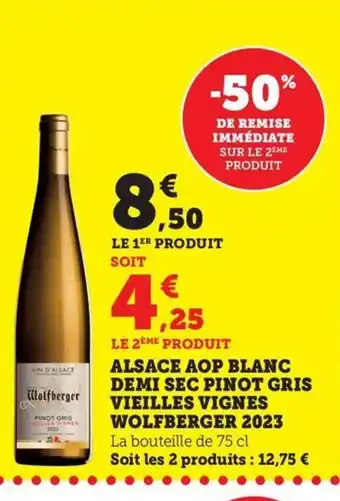 Maximarché WOLFBERGER 2023 Alsace aop blanc demi sec pinot gris vieilles vignes offre
