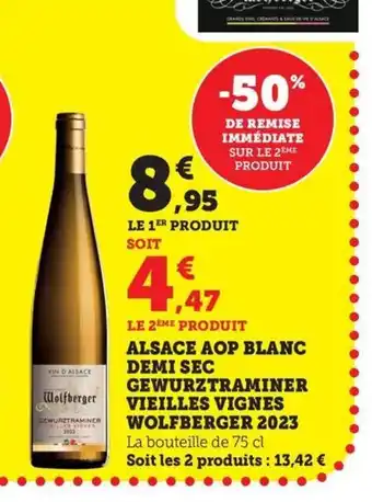 Maximarché WOLFBERGER 2023 Alsace aop blanc demi sec gewurztraminer vieilles vignes offre