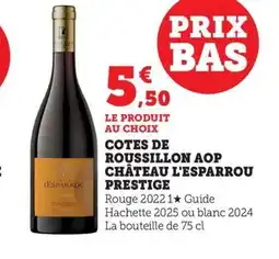Maximarché Cotes de roussillon aop château l'esparrou prestige offre