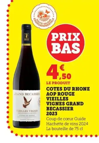 Maximarché Cotes du rhone aop rouge vieilles vignes grand becassier 2023 offre