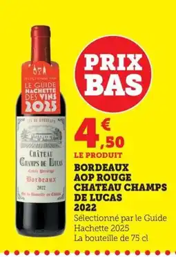 Maximarché Bordeaux aop rouge chateau champs de lucas 2022 offre
