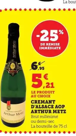 Maximarché ARTHUR METZ Cremant d'alsace aop offre