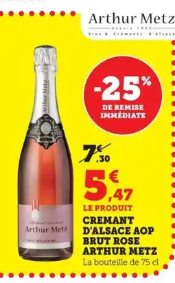 Maximarché ARTHUR METZ Cremant d'alsace aop brut rose offre