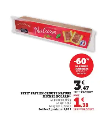 Maximarché MICHEL BOLARD Petit pate en croute nature offre