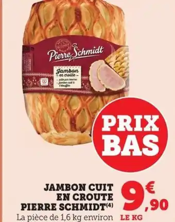 Maximarché PIERRE SCHMIDT Jambon cuit en croute offre