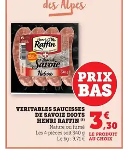 Maximarché HENRI RAFFIN Veritables saucisses de savoie diots offre