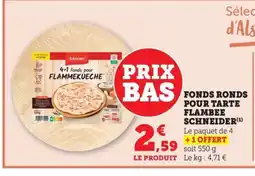Maximarché SCHNEIDER Fonds ronds pour tarte flambee offre
