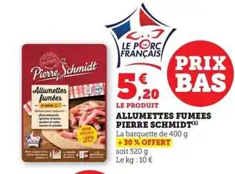 Maximarché PIERRE SCHMIDT Allumettes fumees offre