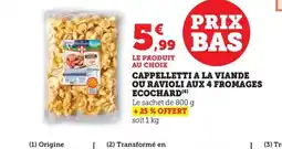 Maximarché ECOCHARD Cappelletti a la viande ou ravioli aux 4 fromages offre