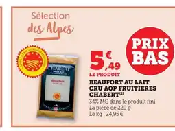 Maximarché CHABERT Beaufort au lait cru aop fruitieres offre