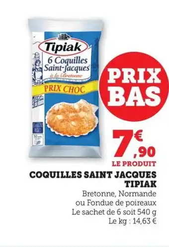 Maximarché TIPIAK Coquilles saint jacques offre
