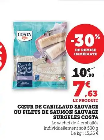 Maximarché COSTA Cœur de cabillaud sauvage ou filets de saumon sauvage surgeles offre