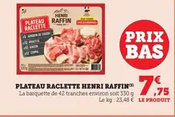 Maximarché HENRI RAFFIN Plateau raclette offre