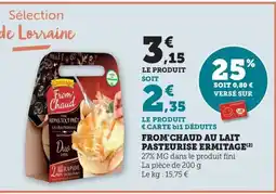 Maximarché ERMITAGE From'chaud au lait pasteurise offre